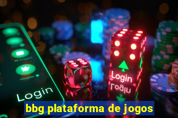 bbg plataforma de jogos